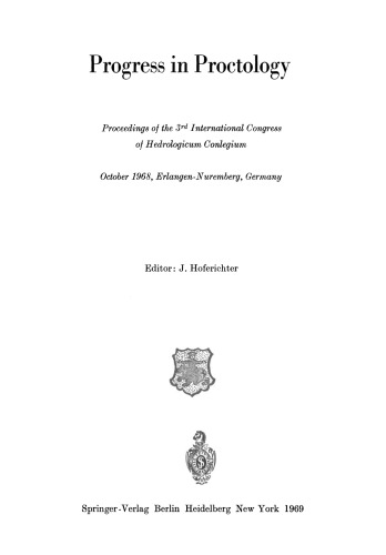 Progress in Proctology: Proceedings of the 3rd International Congress of Hedrologicum Conlegium October 1968, Erlangen-Nuremberg, Germany