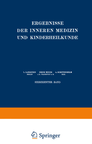 Ergebnisse der Inneren Medizin und Kinderheilkunde: Siebzehnter Band