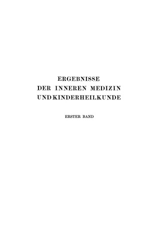 Ergebnisse der Inneren Medizin und Kinderheilkunde: Erster Band