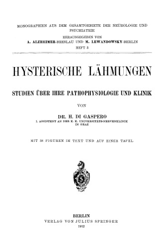 Hysterische Lähmungen: Studien über ihre Pathophysiologie und Klinik