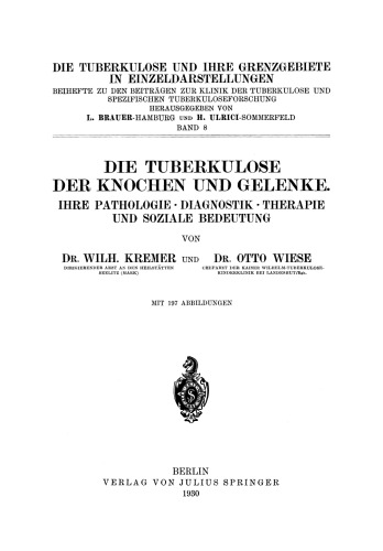 Die Tuberkulose der Knochen und Gelenke: Ihre Pathologie · Diagnostik · Therapie und Soziale Bedeutung