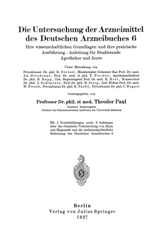 Die Untersuchung der Arzneimittel des Deutschen Arzneibuches 6: Ihre wissenschaftlichen Grundlagen und ihre praktische Ausführung · Anleitung für Studierende Apotheker und Ärzte