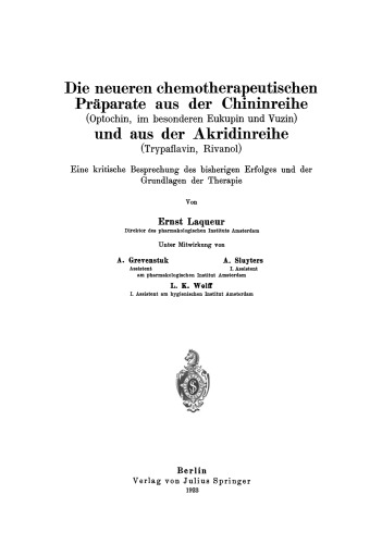 Die neueren chemotherapeutischen Präparate aus der Chininreihe (Optochin, im besonderen Eukupin und Vuzin) und aus der Akridinreihe (Trypaflavin, Rivanol): Eine kritische Besprechung des bisherigen Erfolges und die Grundlagen der Therapie