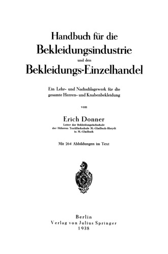 Handbuch für die Bekleidungsindustrie und den Bekleidungs-Einzelhandel: Ein Lehr- und Nachschlagewerk für die gesamte Herren- und Knabenbekleidung