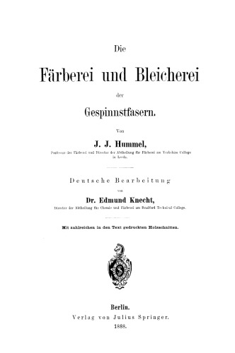 Die Färberei und Bleicherei der Gespinnstfasern: Deutsche Bearbeitung