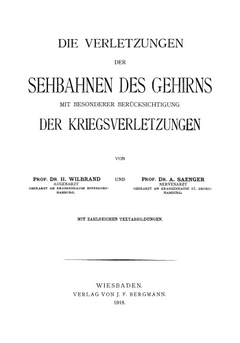 Die Verletzungen der Sehbahnen des Gehirns mit Besonderer Berücksichtigung der Kriegsverletzungen