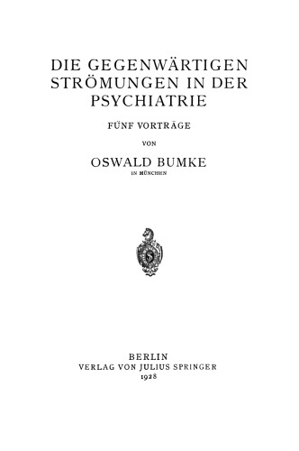 Die Gegenwärtigen Strömungen in der Psychiatrie