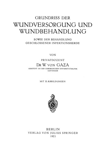 Grundriss der Wundversorgung und Wundbehandlung: Sowie der Behandlung Geschlossener Infektionsherde