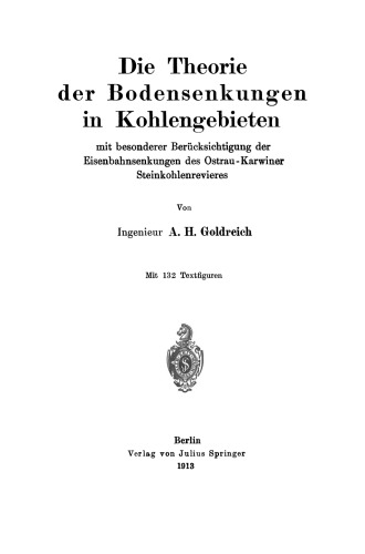 Die Theorie der Bodensenkungen in Kohlengebieten mit besonderer Berücksichtigung der Eisenbahnsenkungen des Ostrau-Karwiner Steinkohlenrevieres