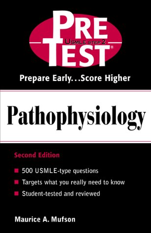 Pathophysiology: PreTest Self-Assessment and Review