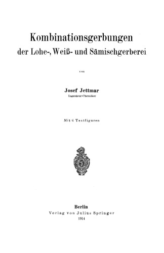 Kombinationsgerbungen der Lohe-, Weiß- und Sämischgerberei