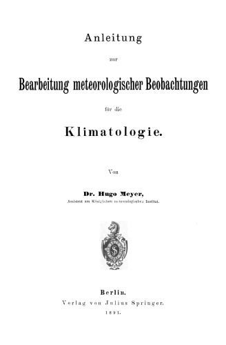 Anleitung zur Bearbeitung meteorologischer Beobachtungen für die Klimatologie