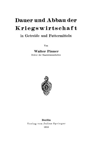 Dauer und Abbau der Kriegswirtschaft: in Getreide und Futtermitteln