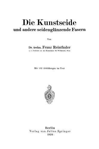 Die Kunstseide und andere seidenglänzende Fasern