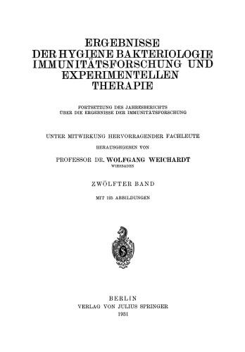 Ergebnisse der Hygiene Bakteriologie Immunitätsforschung und Experimentellen Therapie: Fortsetzung des Jahresberichts Über die Ergebnisse der Immunitätsforschung