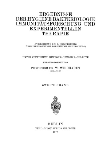 Ergebnisse der Hygiene Bakteriologie Immunitätsforschung und Experimentellen Therapie: Zweiter Band