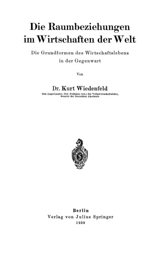 Die Raumbeziehungen im Wirtschaften der Welt: Die Grundformen des Wirtschaftslebens in der Gegenwart