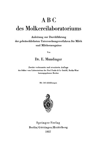 ABC des Molkereilaboratoriums: Anleitung zur Durchführung der gebräuchlichsten Untersuchungsverfahren für Milch und Milcherzeugnisse