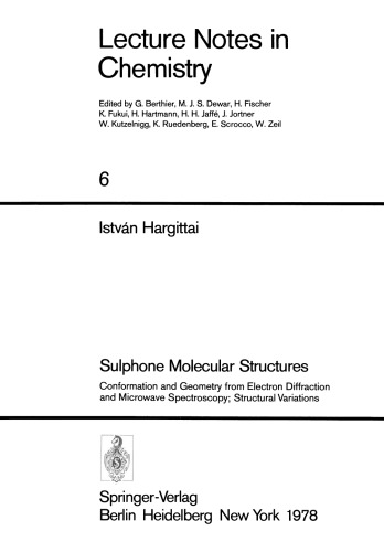 Sulphone Molecular Structures: Conformation and Geometry from Electron Diffraction and Microwave Spectroscopy; Structural Variations