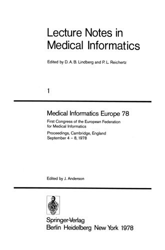 Medical Informatics Europe 78: First Congress of the European Federation for Medical Informatics Proceedings, Cambridge, England September 4 – 8, 1978