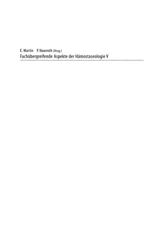 Fachübergreifende Aspekte der Hämostaseologie V: 7. Heidelberger Symposium Hämostaseologie und Anaesthesie, 7./8. September 2001