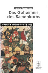 Das Geheimnis des Samenkorns: Positive Streßbewältigung