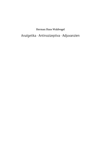 Analgetika Antinozizeptiva Adjuvanzien: Handbuch für die Schmerzpraxis