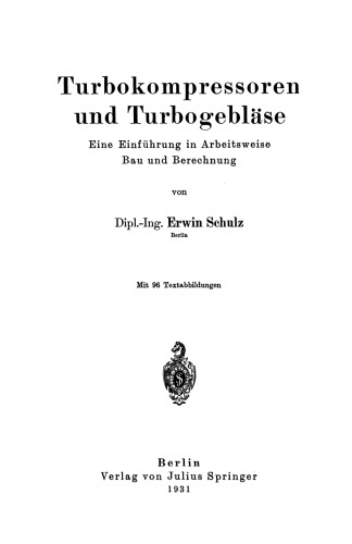 Turbokompressoren und Turbogebläse: Eine Einführung in Arbeitsweise Bau und Berechnung