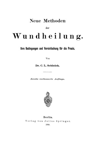 Neue Methoden der Wundheilung: Ihre Bedingungen und Vereinfachung für die Praxis