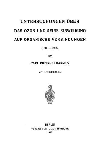 Untersuchungen Über das Ozon und Seine Einwirkung auf Organische Verbindungen (1903–1916)