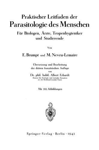 Praktischer Leitfaden der Parasitologie des Menschen: Für Biologen, Ärzte, Tropenhygieniker und Studierende