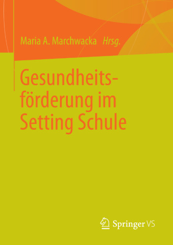 Gesundheitsförderung im Setting Schule