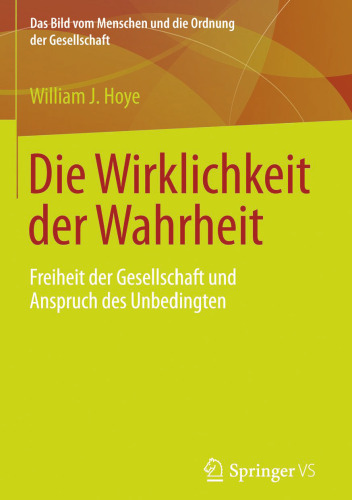 Die Wirklichkeit der Wahrheit: Freiheit der Gesellschaft und Anspruch des Unbedingten