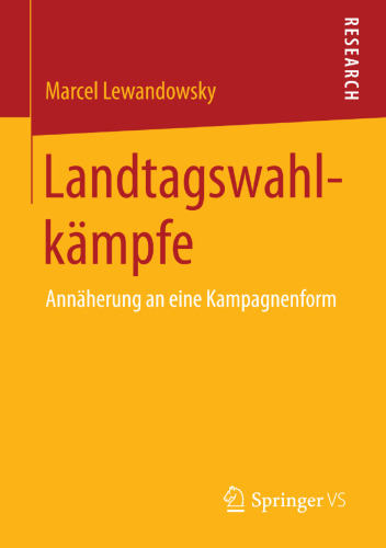 Landtagswahlkämpfe: Annäherung an eine Kampagnenform