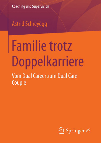 Familie trotz Doppelkarriere: Vom Dual Career zum Dual Care Couple
