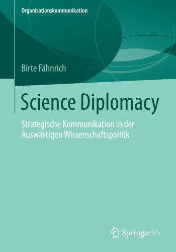 Science Diplomacy: Strategische Kommunikation in der Auswärtigen Wissenschaftspolitik