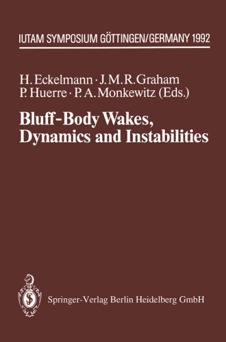 Bluff-Body Wakes, Dynamics and Instabilities: IUTAM Symposium, Göttingen, Germany September 7–11, 1992