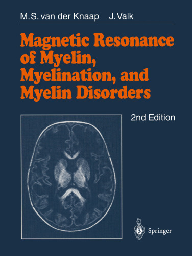 Magnetic Resonance of Myelin, Myelination, and Myelin Disorders