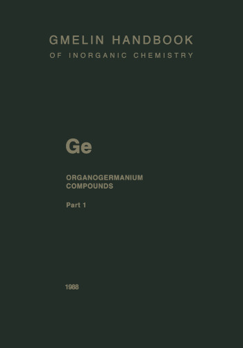 Ge Organogermanium Compounds: Part 1 GeR4 Compounds and Ge(CH3)3R Compounds up to Cyclic Alkyl Groups