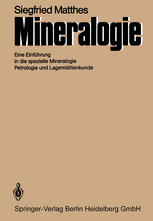 Mineralogie: Eine Einführung in die spezielle Mineralogie, Petrologie und Lagerstättenkunde