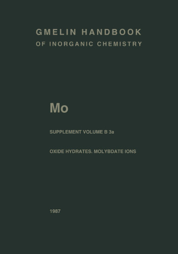 Mo Molybdenum: Molybdenum Oxide Hydrates. Oxomolybdenum Species in Aqueous Solutions