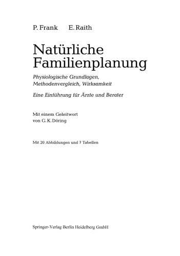 Natürliche Familienplanung: Physiologische Grundlagen, Methodenvergleich, Wirksamkeit. Eine Einführung für Ärzte und Berater