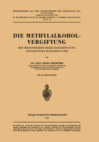 Die Methylalkoholvergiftung: Mit Besonderer Berücksichtigung Neuartiger Hirnbefunde