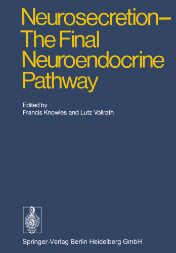 Neurosecretion — The Final Neuroendocrine Pathway: VI International Symposium on Neurosecretion, London 1973