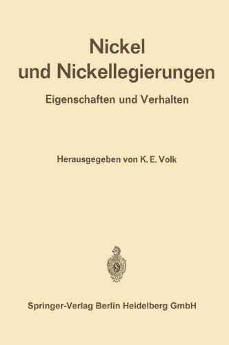 Nickel und Nickellegierungen: Eigenschaften und Verhalten