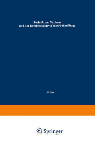 Technik der Varizen- und der Kompressionsverband-Behandlung