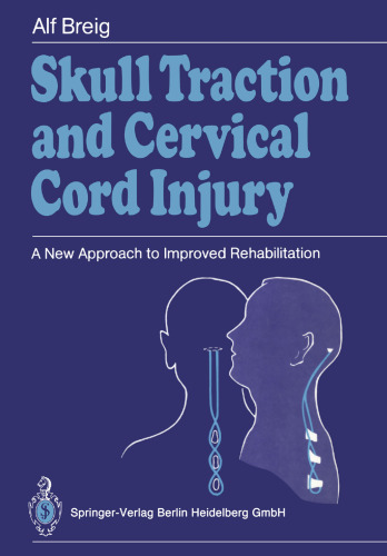 Skull Traction and Cervical Cord Injury: A New Approach to Improved Rehabilitation