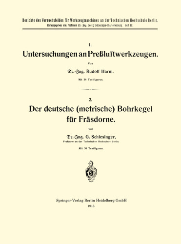 Untersuchungen an Preßluftwerkzeugen / Der deutsche (metrische) Bohrkegel für Fräsdorne