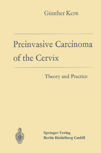 Preinvasive Carcinoma of the Cervix: Theory and Practice