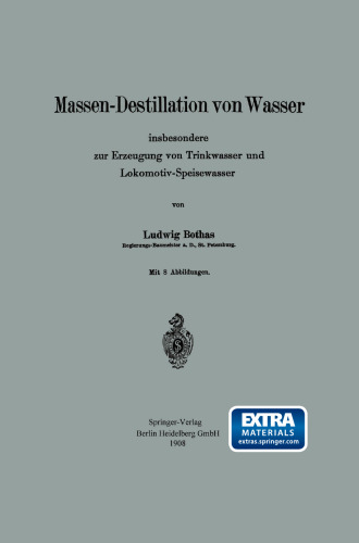 Massen-Destillation von Wasser: insbesondere zur Erzeugung von Trinkwasser und Lokomotiv-Speisewasser